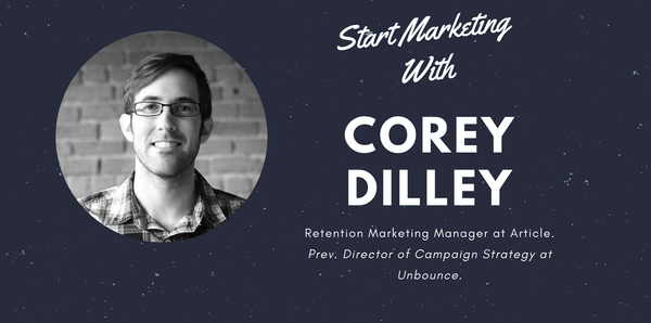 Starting a Career in Marketing  — Tips and Advice from Corey Dilley